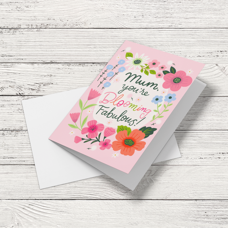 CARD - Mum, You're Blooming Fabulous