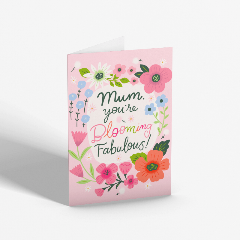CARD - Mum, You're Blooming Fabulous