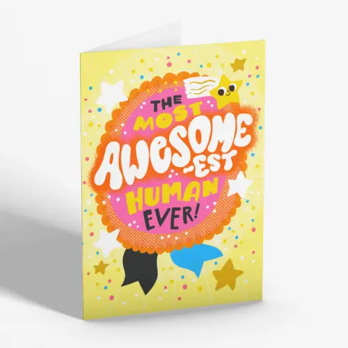 CARD - The Most Awesome-Est Human Ever