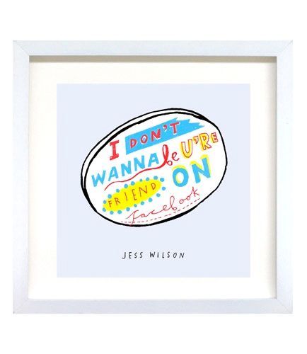 ART SLICE  - I Don't Wanna Be U're Friend on Facebook (framed print)