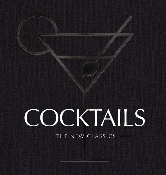 BOOKS - COCKTAILS: THE NEW CLASSICS (CIDER MILL PRESS)
